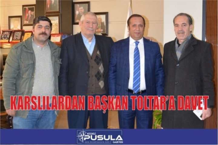 Karslılardan Başkan Toltar’a Davet