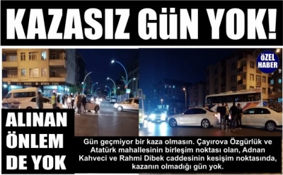 Kazasız Gün Yok! 