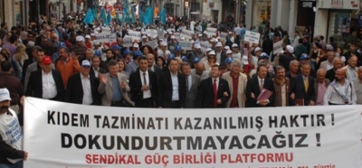 KIDEM TAZMİNATI GÜVENCEMİZDİR, GELECEĞİMİZDİR!
