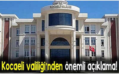 Kocaeli Valiliğinden duyuru: Endişe etmeyin