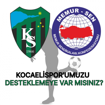 KOCAELİSPOR İLE “ KOCAELİ- MEMUR-SEN EL ELE