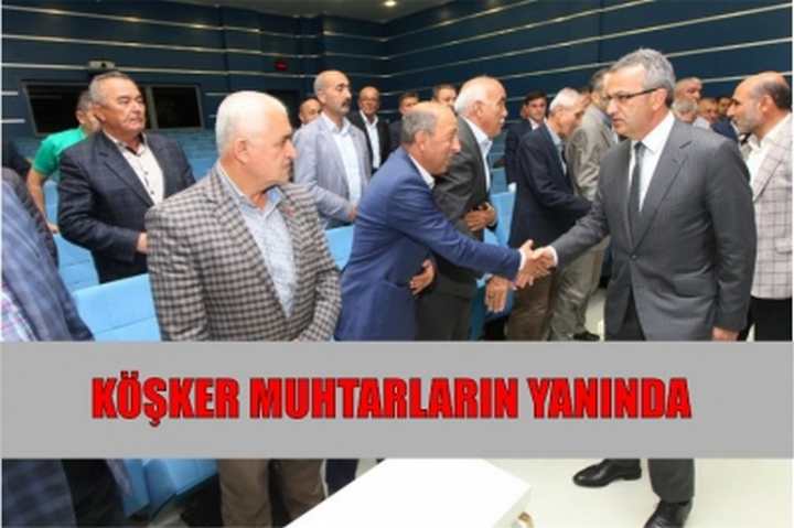 Köşker muhtarların yanında