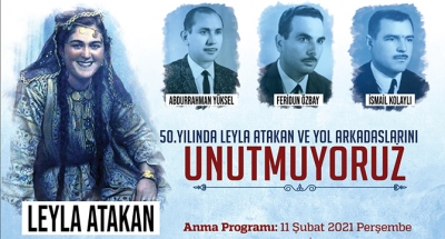 Leyla Atakan ve  arkadaşlarını 50’nci yılında anacak