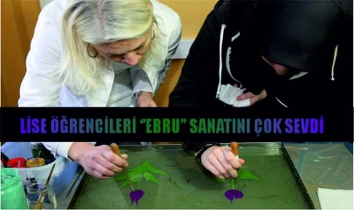 Lise öğrencileri ‘’ebru’’ sanatını çok sevdi