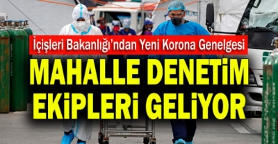  'Mahalle denetim ekipleri' oluşturulacak 