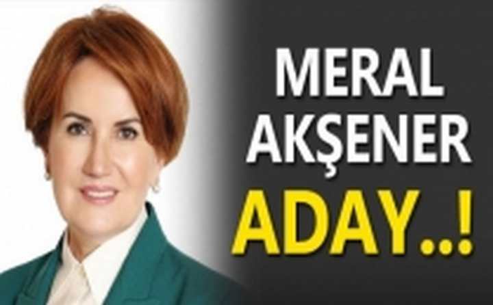 MERAL AKŞENER ADAY!