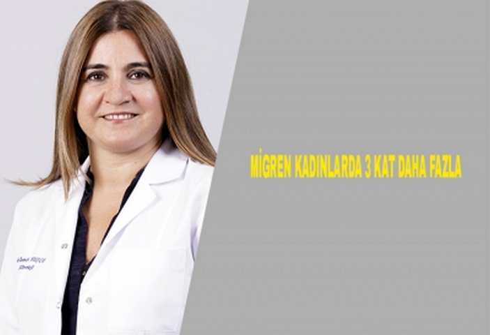 MİGREN KADINLARDA 3 KAT DAHA FAZLA