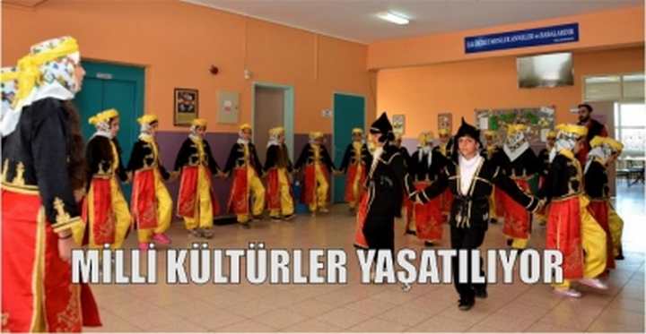 Milli Kültürler yaşatılıyor