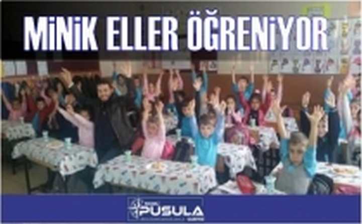 MİNİK ELLER ÖĞRENİYOR