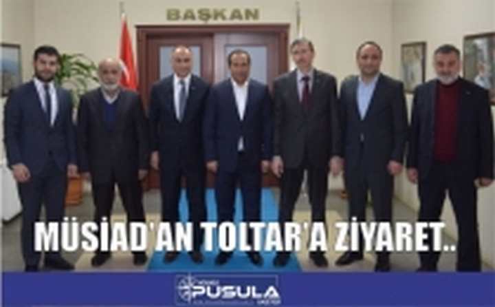 Müsiad’an Toltar’a Ziyaret..