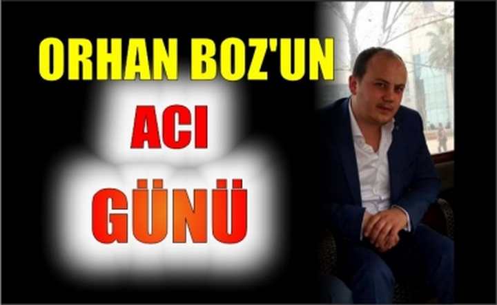 Orhan Boz'un Acı Günü