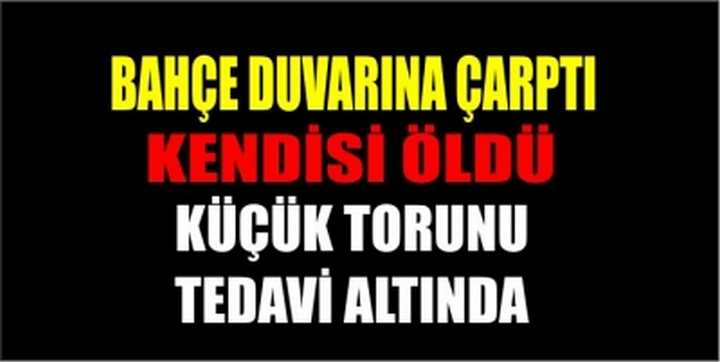 öyle bir kaza yaptı ki canından oldu