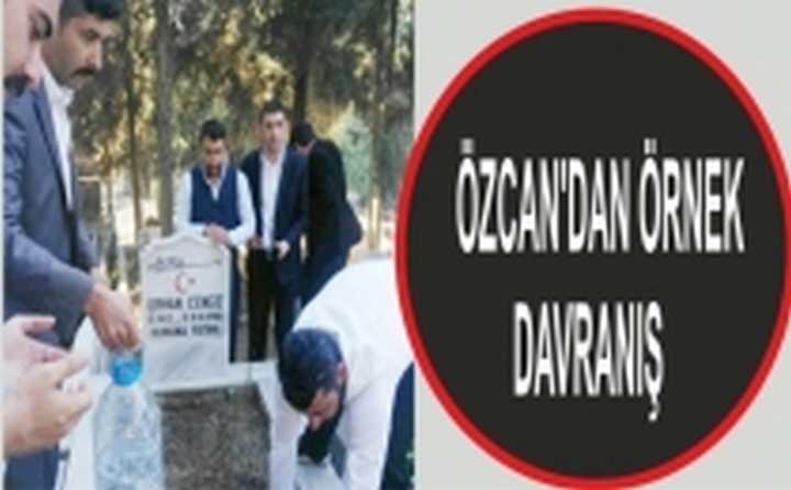 ÖZCAN'DAN ÖRNEK DAVRANIŞ