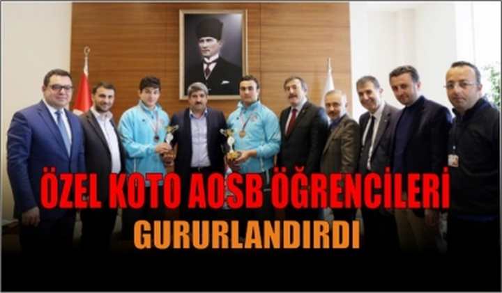 Özel KOTO AOSB Mesleki ve Teknik Anadolu Lisesi öğrencileri gururlandırdı 