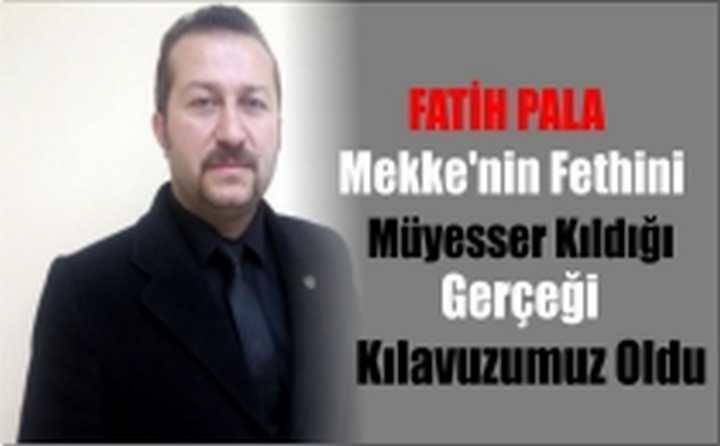 Pala Mekke'nin Fethini Yad etti