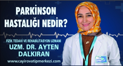 PARKİNSON HASTALIĞI NEDİR?