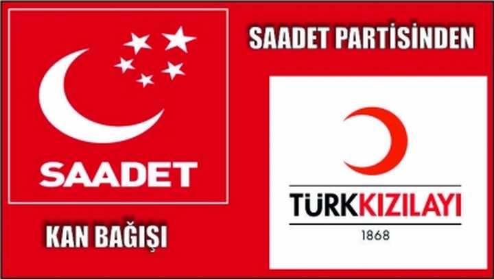 SAADET PARTİSİ’NDEN KAN BAĞIŞI