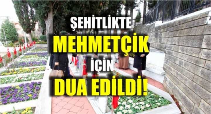 Şehitlikte Mehmetçik için dua edildi