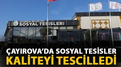 Sosyal Tesisler Kaliteyi Tescilledi