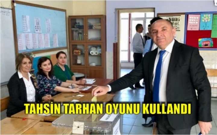 TAHSİN TARHAN OYUNU KULLANDI 