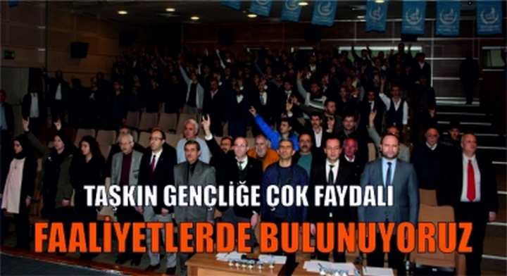 TAŞKIN GENÇLİĞE ÇOK FAYDALI FAALİYETLERDE BULUNUYORUZ