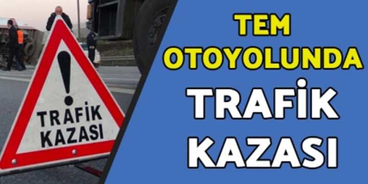 TEM Otoyolunda Zincirleme Kaza