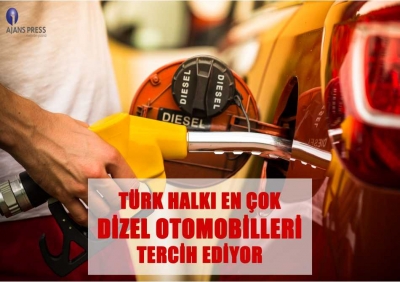 TÜRK HALKI EN ÇOK DİZEL OTOMOBİLLERİ TERCİH EDİYOR