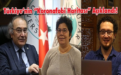 Türkiye’nin “Koronafobi Haritası” Açıklandı!