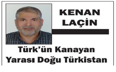 Türk’ün Kanayan Yarası Doğu Türkistan