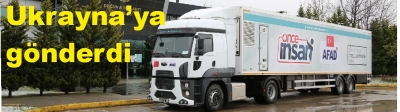 yemek tırını Ukrayna’ya gönderdi