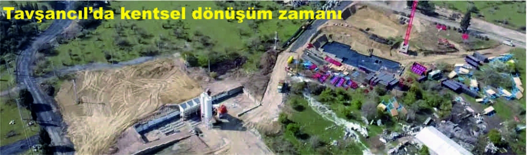 Tavşancıl’da kentsel dönüşüm zamanı